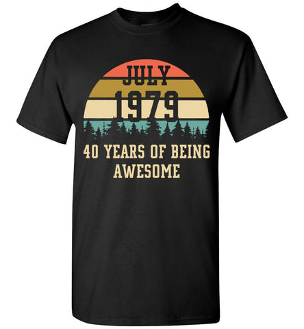 July 1979 - 40 Year Of Being Awesome Tshirt